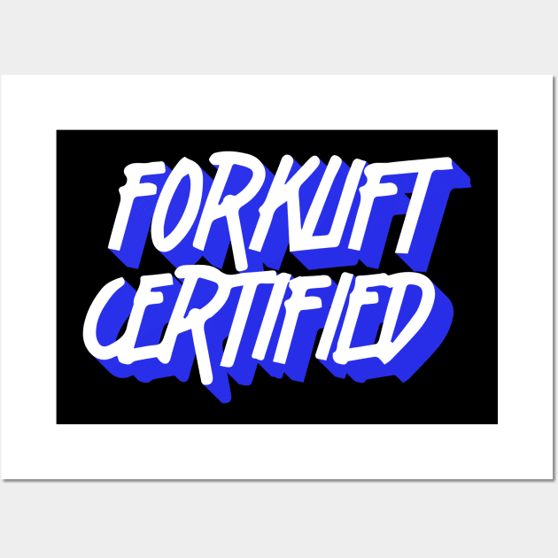 Forklift Certified Meme Wall Art by pako-valor